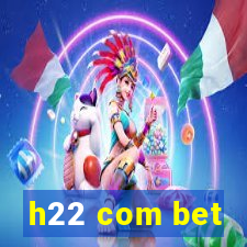 h22 com bet